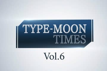Type-Moon Times Vol. 6 Live Broadcast Events will be held on September 29