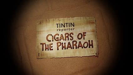 Tintin Reporter: Cigars of the Pharaoh Released for Consoles and PC